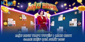 Mậu Binh Trực Tuyến | Cách Chơi Game Hiệu Quả Nhất 2025