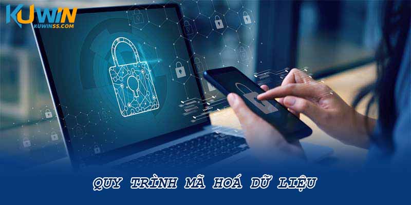 Quy trình mã hoá dữ liệu